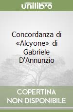 Concordanza di «Alcyone» di Gabriele D'Annunzio libro