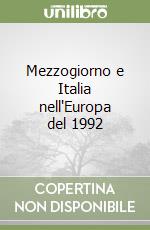 Mezzogiorno e Italia nell'Europa del 1992 libro