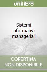 Sistemi informativi manageriali libro