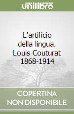 L'artificio della lingua. Louis Couturat 1868-1914