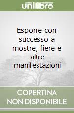 Esporre con successo a mostre, fiere e altre manifestazioni