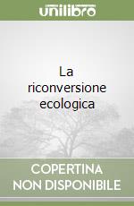 La riconversione ecologica libro