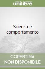 Scienza e comportamento