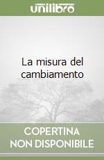 La misura del cambiamento libro