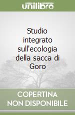 Studio integrato sull'ecologia della sacca di Goro libro