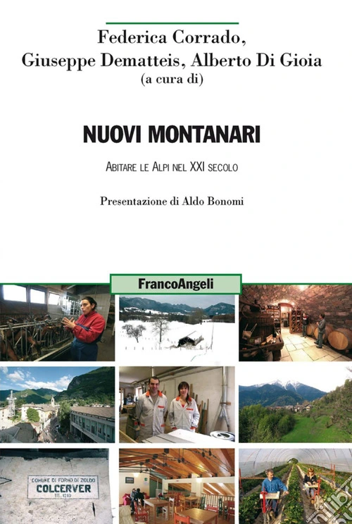 Nuovi montanari. Abitare le Alpi nel XXI secolo