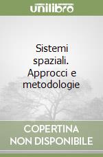 Sistemi spaziali. Approcci e metodologie libro