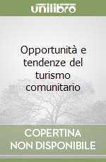 Opportunità e tendenze del turismo comunitario