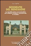 Geografie del benessere. La riqualificazione ecosostenibile del comparto termale e paratermale in Trentino libro di Dai Prà Elena