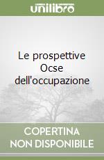 Le prospettive Ocse dell'occupazione libro