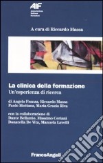 La clinica della formazione. Un'esperienza di ricerca libro