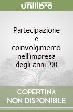 Partecipazione e coinvolgimento nell'impresa degli anni '90