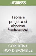 Teoria e progetto di algoritmi fondamentali