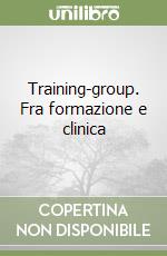 Training-group. Fra formazione e clinica libro