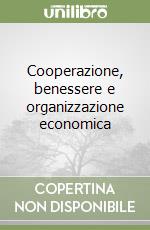 Cooperazione, benessere e organizzazione economica