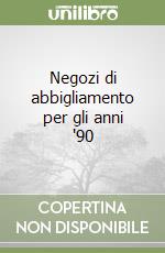 Negozi di abbigliamento per gli anni '90 libro