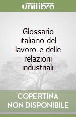 Glossario italiano del lavoro e delle relazioni industriali