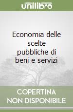 Economia delle scelte pubbliche di beni e servizi