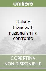 Italia e Francia. I nazionalismi a confronto libro