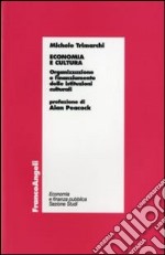 Economia e cultura. Organizzazione e finanziamento delle istituzioni culturali