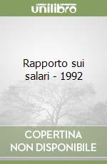 Rapporto sui salari - 1992 libro