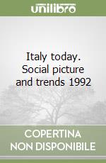 Italy today. Social picture and trends 1992 libro