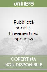 Pubblicità sociale. Lineamenti ed esperienze