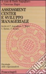 Assessment center e sviluppo manageriale libro