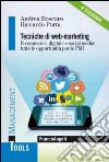 Tecniche di web-marketing. E-commerce digitale e social media: tutte le opportunità per le PMI libro