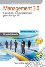 Management 3.0. Il manifesto e le nuove competenze per un manager 3.0 libro