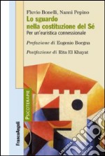 Lo sguardo nella costituzione del sé. Per un'euristica connessionale libro