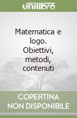 Matematica e logo. Obiettivi, metodi, contenuti