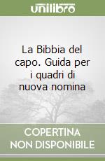 La Bibbia del capo. Guida per i quadri di nuova nomina