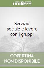 Servizio sociale e lavoro con i gruppi libro