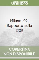 Milano '92. Rapporto sulla città libro