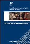 Per una formazione umanistica libro