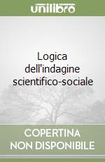 Logica dell'indagine scientifico-sociale libro