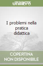 I problemi nella pratica didattica