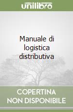 Manuale di logistica distributiva