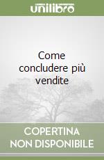 Come concludere più vendite libro