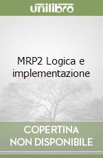 MRP2 Logica e implementazione