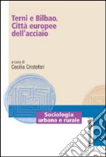 Terni e Bilbao. Città europee dell'acciaio libro