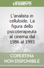 L'analista in celluloide. La figura dello psicoterapeuta al cinema dal 1986 al 1993 libro