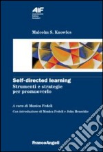 Self-directed learning. Strumenti e strategie per promuoverlo