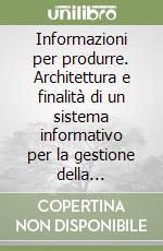 Informazioni per produrre. Architettura e finalità di un sistema informativo per la gestione della produzione libro