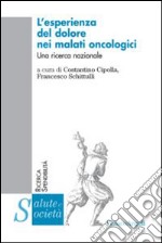 L'esperienza del dolore nei malati oncologici. Una ricerca nazionale