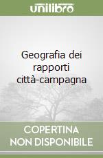 Geografia dei rapporti città-campagna