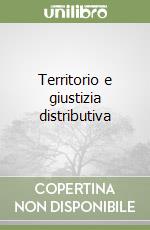 Territorio e giustizia distributiva