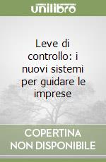 Leve di controllo: i nuovi sistemi per guidare le imprese