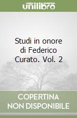 Studi in onore di Federico Curato. Vol. 2